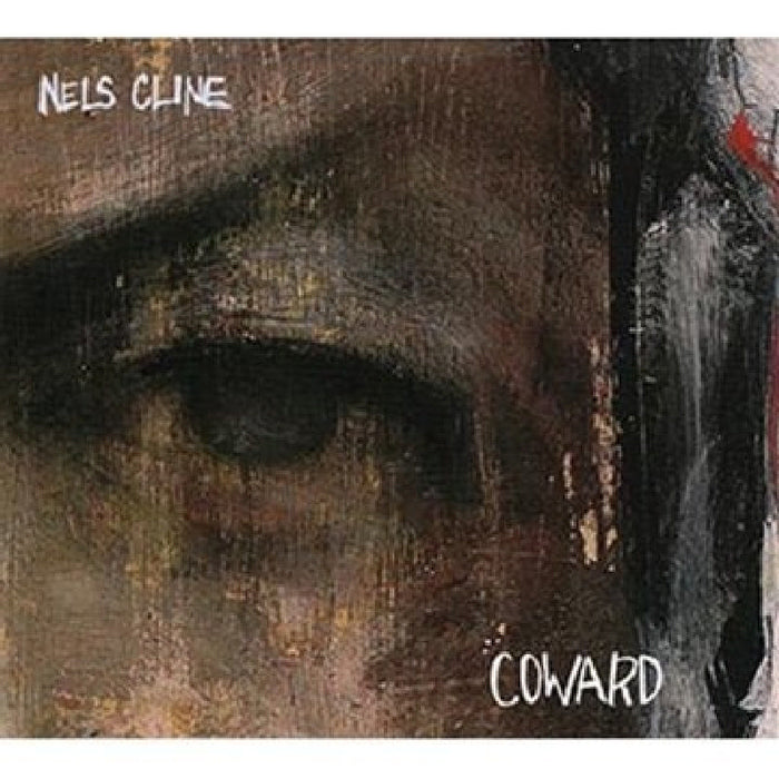 Nels Cline: Coward