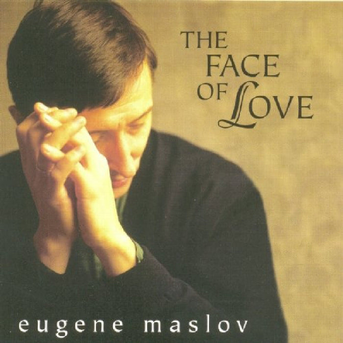 Eugene Maslov: The Face of Love