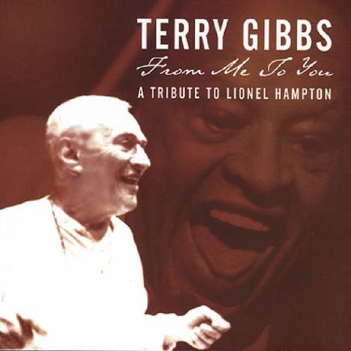 Terry Gibbs: From Me to You: A Tribute to Lionel Hampton