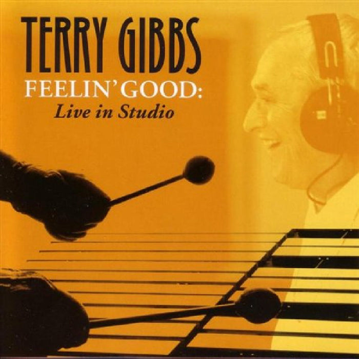 Terry Gibbs: Feelin' Good: Live in Studio