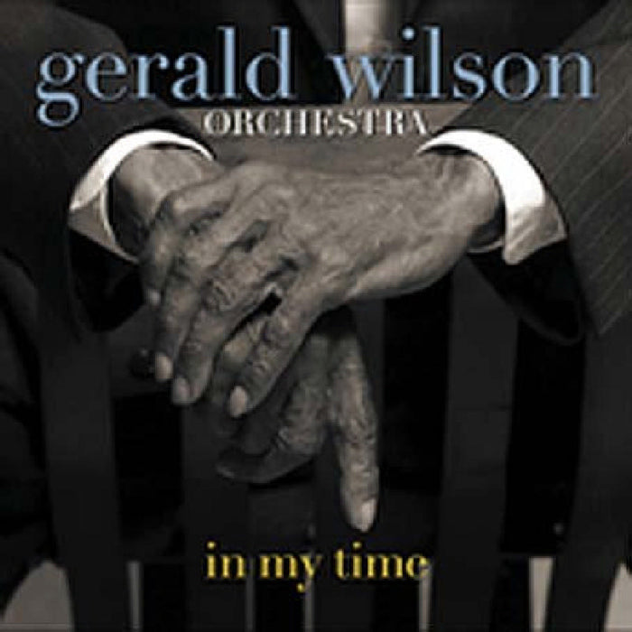 Gerald Wilson Orchestra: In My Time