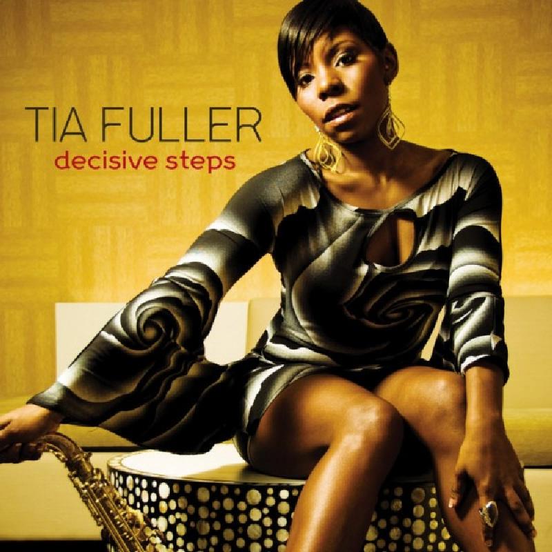 Tia Fuller: Decisive Steps