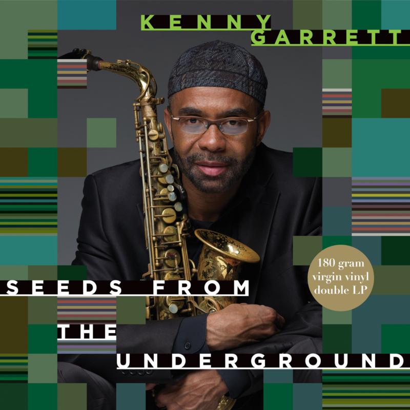 Kenny Garrett: Seeds from the Underground (180g Vinyl)