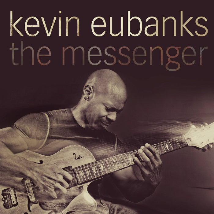 Kevin Eubanks: The Messenger