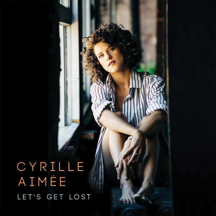 Cyrille Aimee: Let's Get Lost