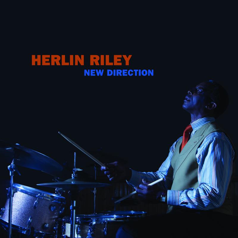 Herlin Riley: New Direction