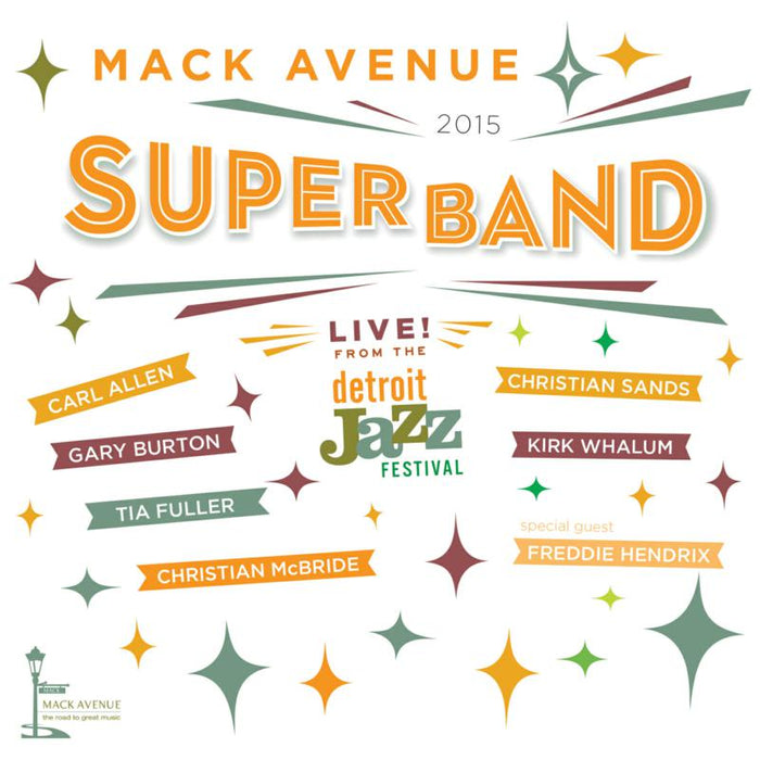 Mack Avenue SuperBand: Live From The Detroit Jazz Festival - 2015
