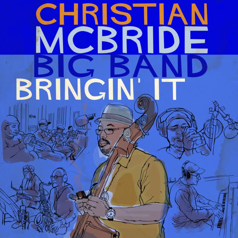 Christian McBride Big Band: Bringin' It