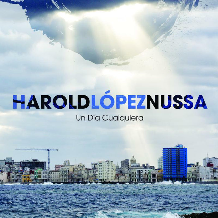 Harold Lopez-Nussa: Un Dia Cualquiera