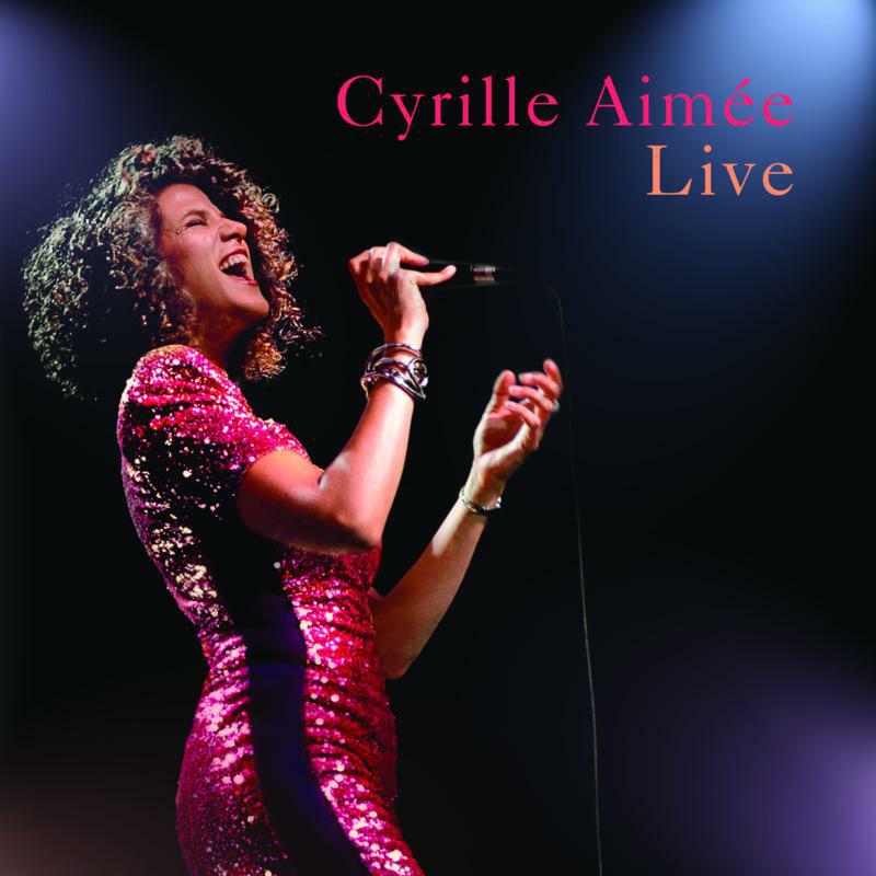 Cyrille Aimee: Cyrille Aimee Live