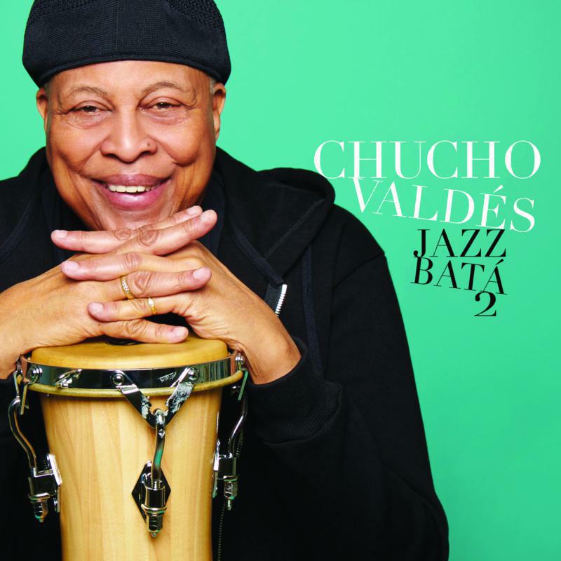 Chucho Valdes: Jazz Bata 2