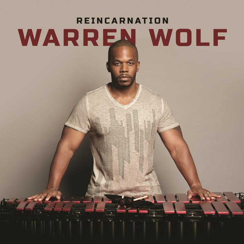 Warren Wolf: Reincarnation