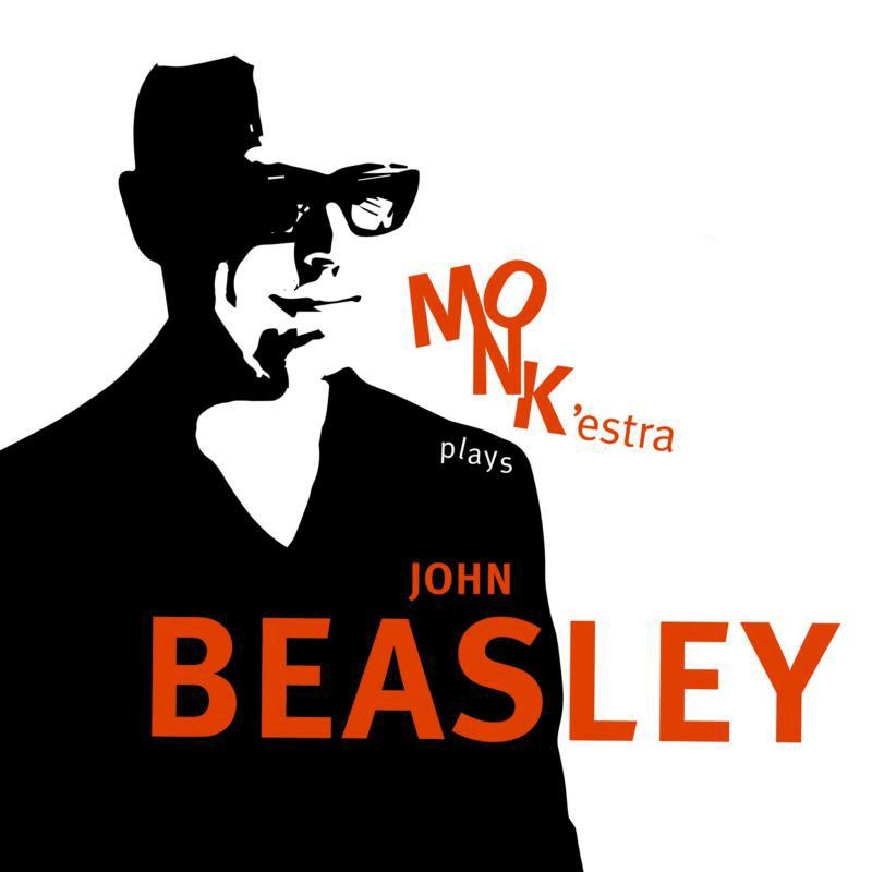 John Beasley: MONK'estra Plays John Beasley