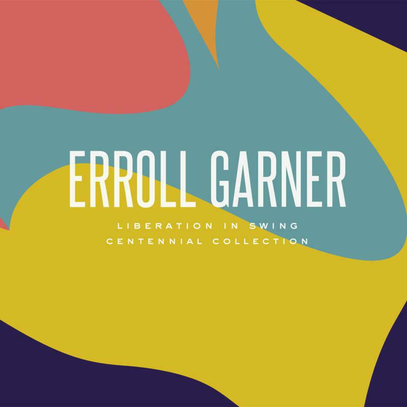 Erroll Garner: Liberation In Swing: Centennial Collection (Deluxe Box Set)