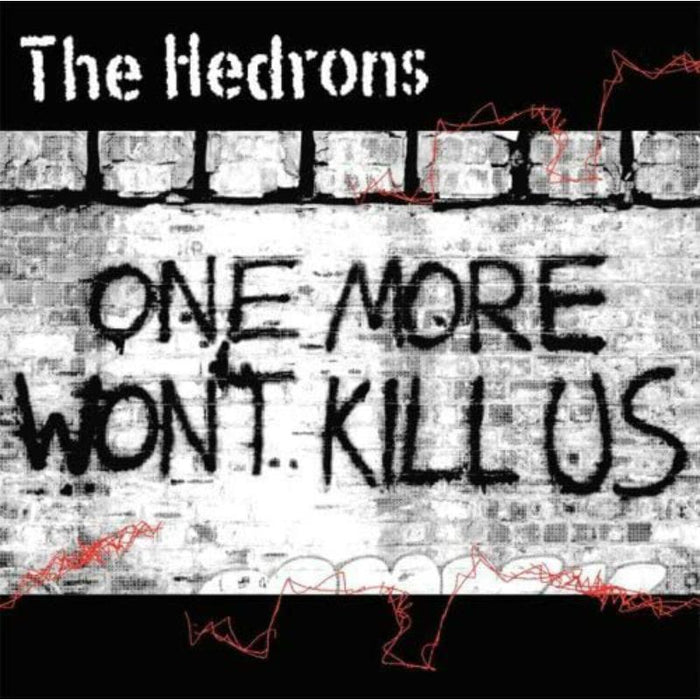 The Hedrons: One More Wont Kill Us