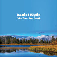 Daniel Wylie: Fake Your Own Death