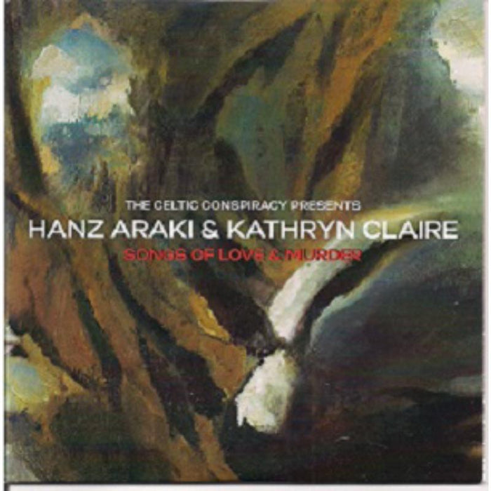 Hanz Araki & Kathryn Claire: Songs Of Love And Murder