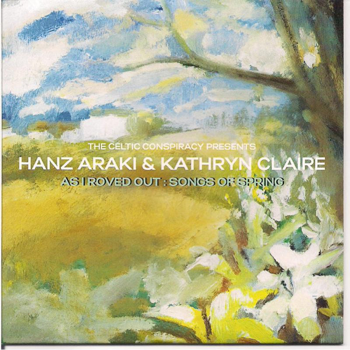 Hanz Araki & Kathryn Claire: As I Roved Out: Songs Of Spring