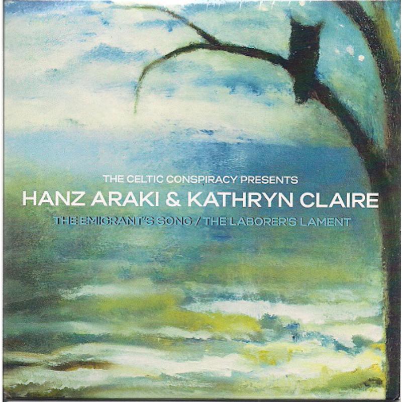 Hanz Araki & Kathryn Claire: The Emigrant's Song / The Labourer's Lament