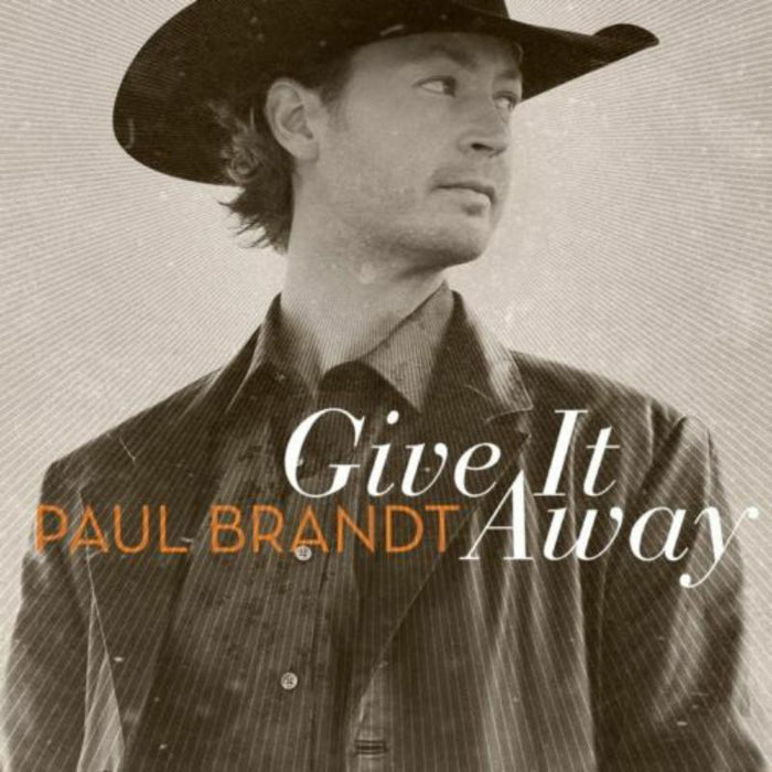 Paul Brandt: Give It Away