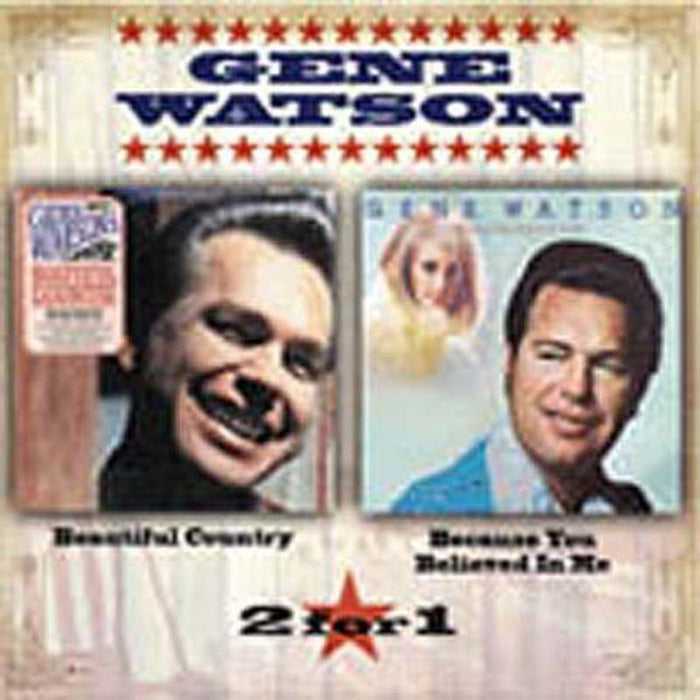 Gene Watson: Because You Believed In Me / Beautiful Country