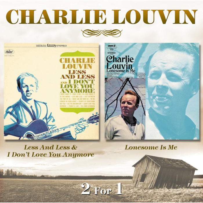 Charlie Louvin: Less& Less & I Don't Love