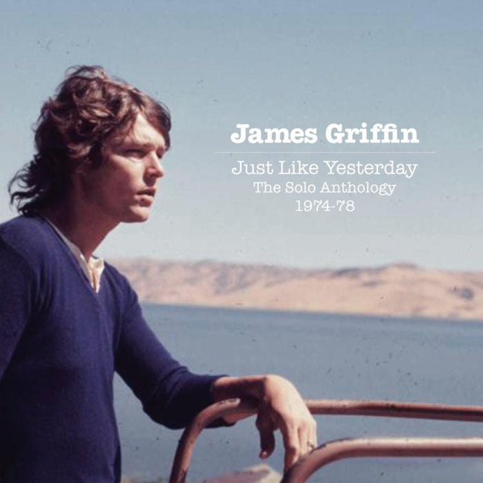 James Griffin: Just Like Yesterday: The Solo Anthology 1974-77