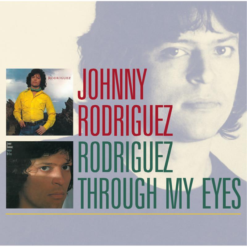 Johnny Rodriguez: Rodriguez / Through My Eyes
