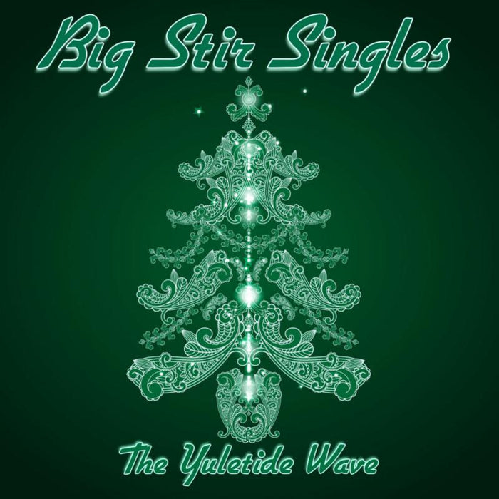 Various Artists: Big Stir Singles: The Yuletide Wave