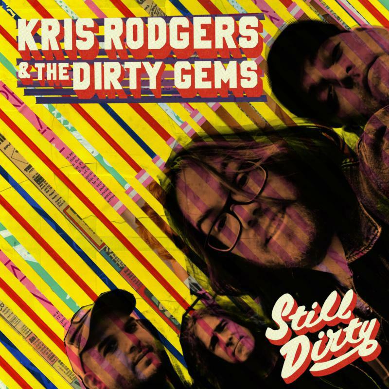 Kris Rodgers And The Dirty Gems: Still Dirty (LP)