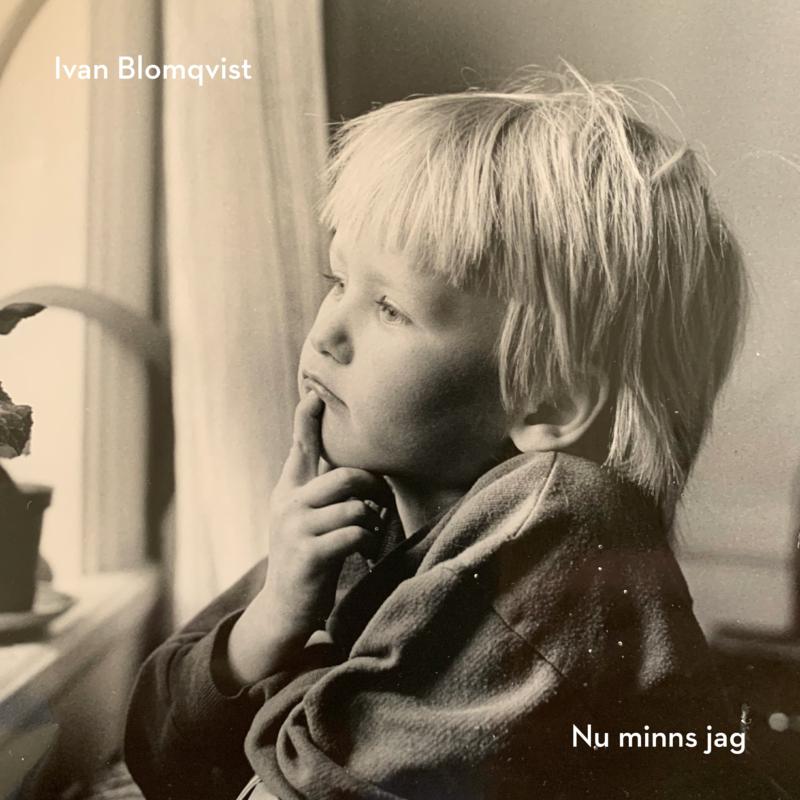 Ivan Blomqvist: Nu Minns Jag