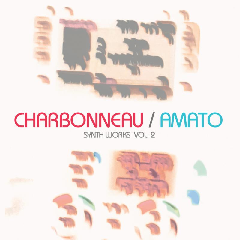 Charbonneau / Amato: Synth Works Vol.2