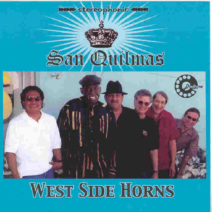 West Side Horns: San Quilmas