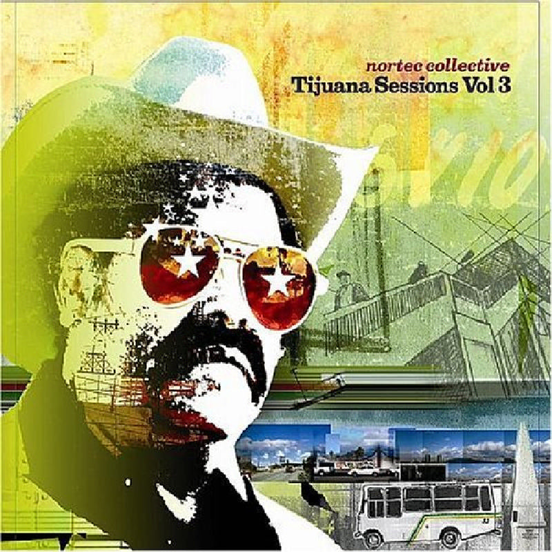 Nortec Collective: Tijuana Sessions, Vol. 3