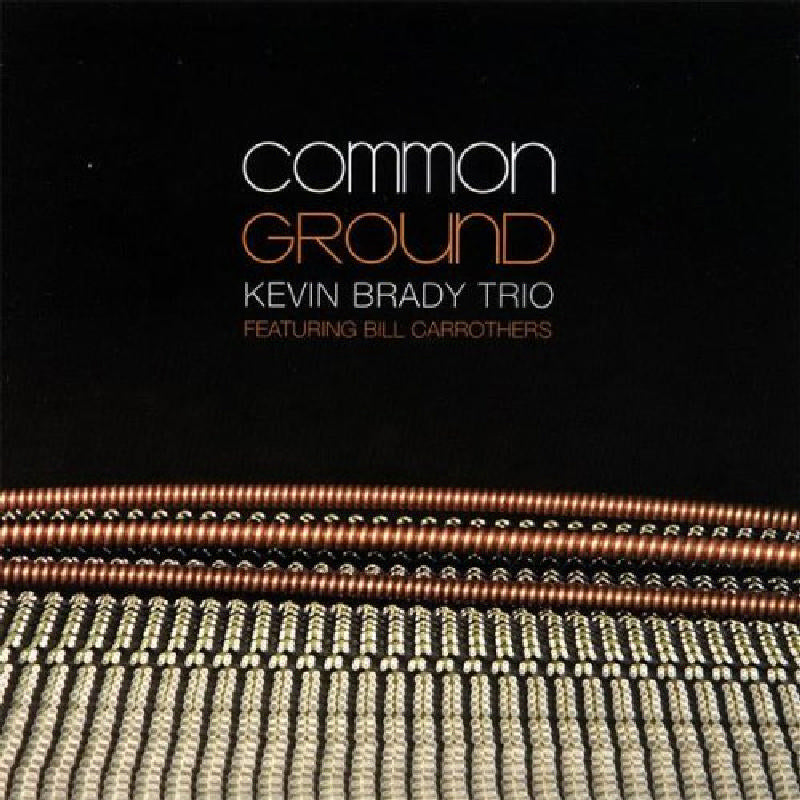 Kevin Brady Trio: Common Ground