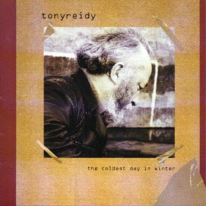 Tony Reidy: The Coldest Day In Winter