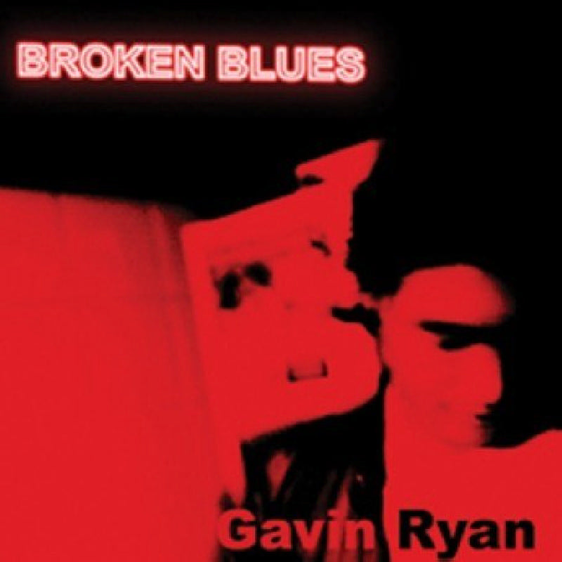 Gavin Ryan: Broken Blues