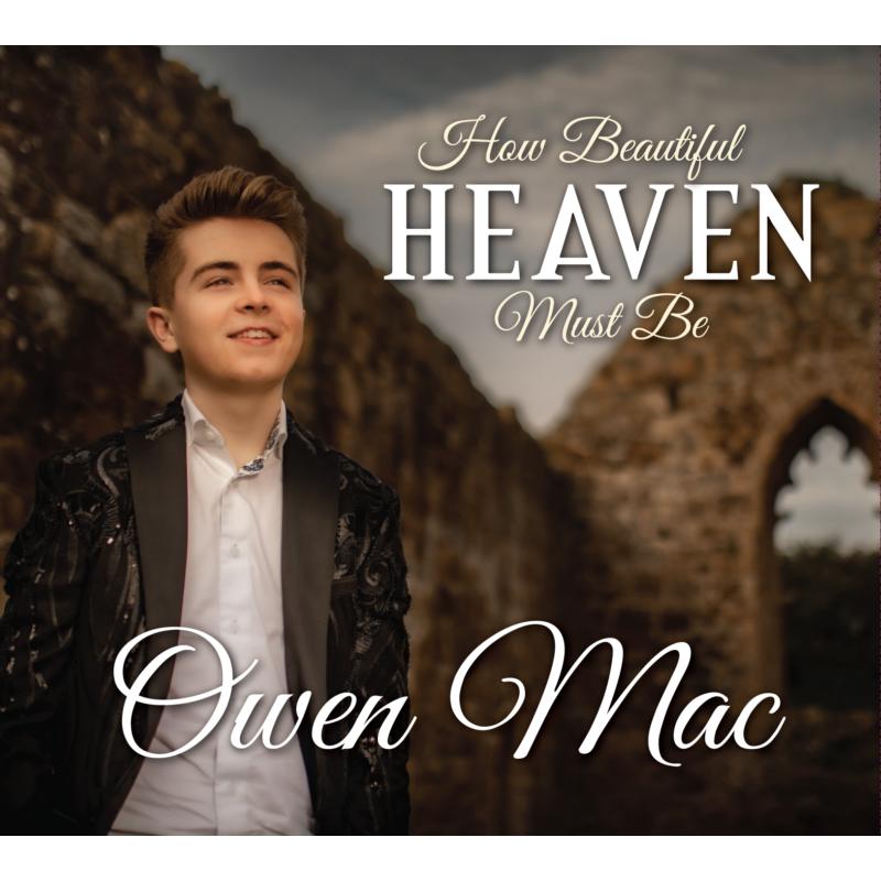 Owen Mac: How Beautiful Heaven Must Be