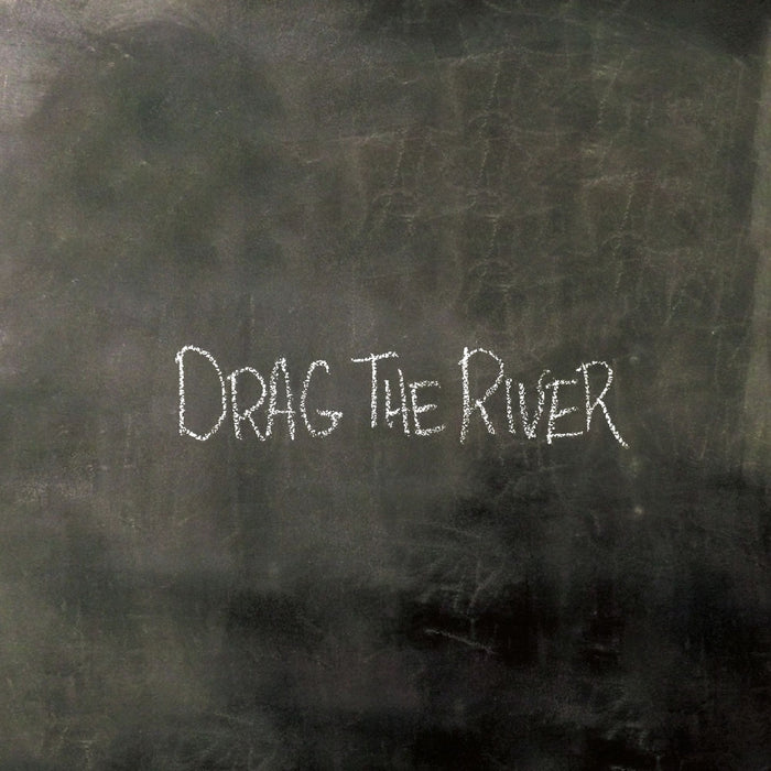 Drag The River: Drag The River