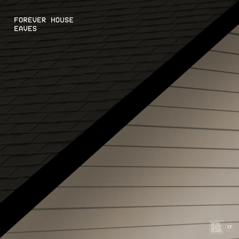 Forever House: Eaves