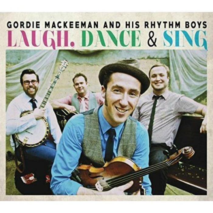 Gordie MacKeeman and His Rhythm Boys: Laugh, Dance & Sing