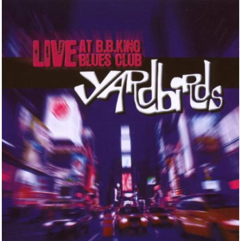 Yardbirds: Live At B.B.King Blues Club