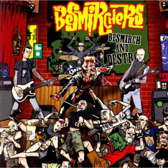 The Besmirchers: Besmirch and Destroy