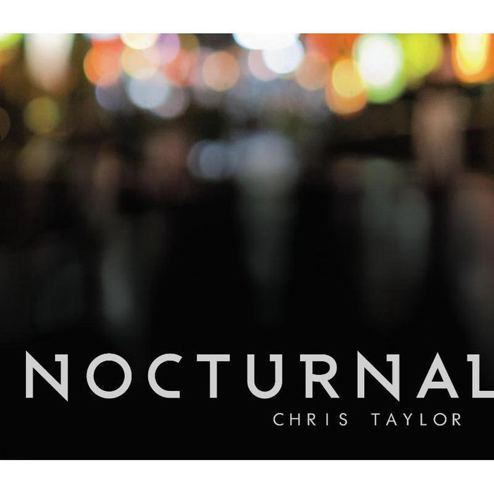 Chris Taylor: Nocturnal