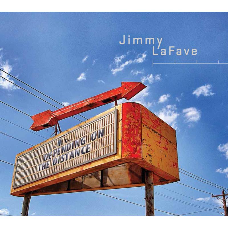 Jimmy LaFave: Depending On The Distance
