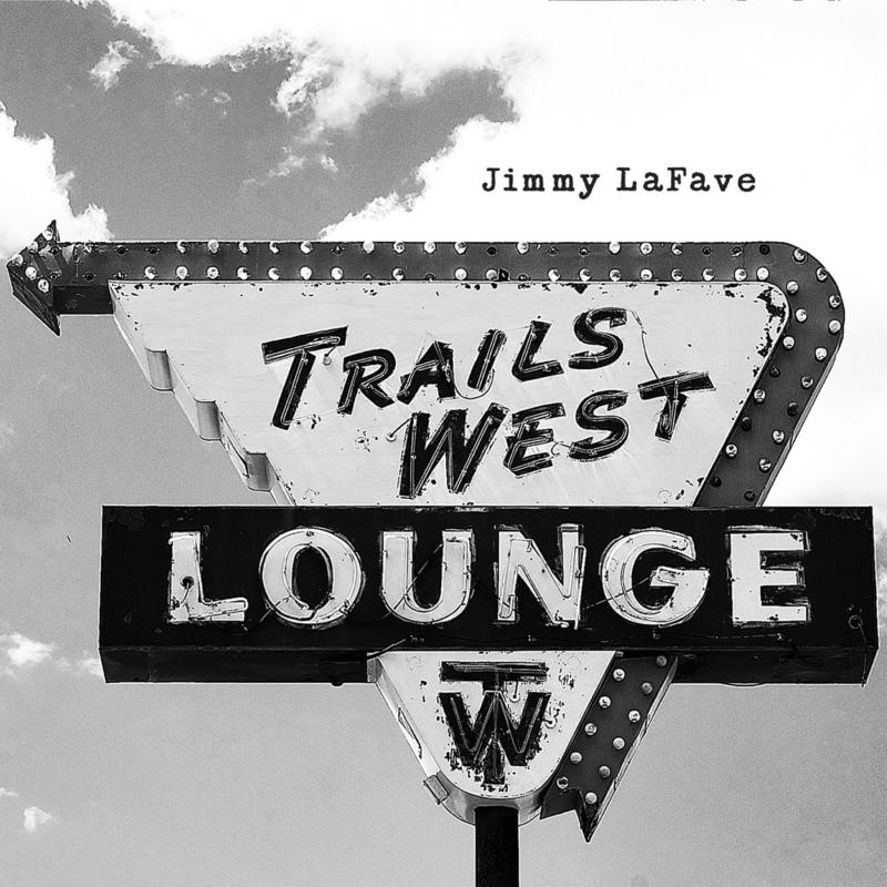 Jimmy LaFave: Trail Four