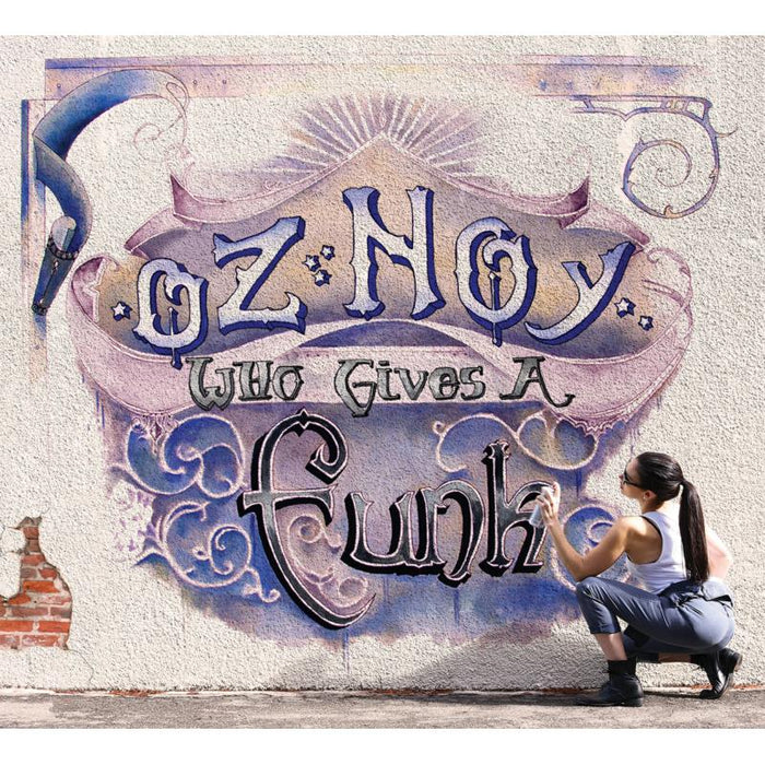 Oz Noy: Who Gives A Funk