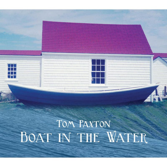 Tom Paxton: Boat In The Water