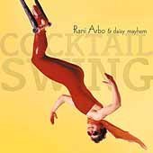 Rani Arbo & daisy mayhem: Cocktail Swing