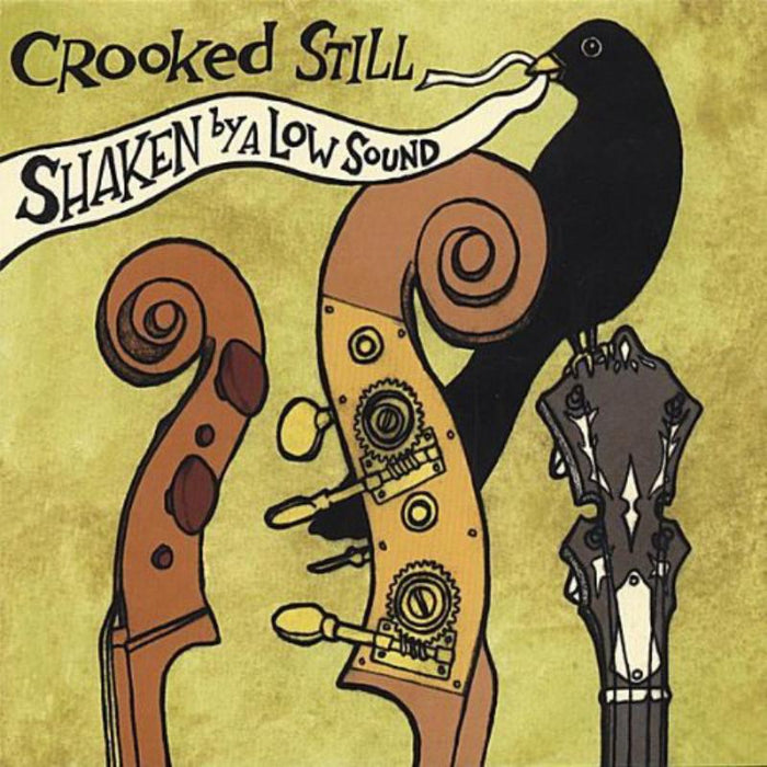 Crooked Still: Shaken By A Low Sound